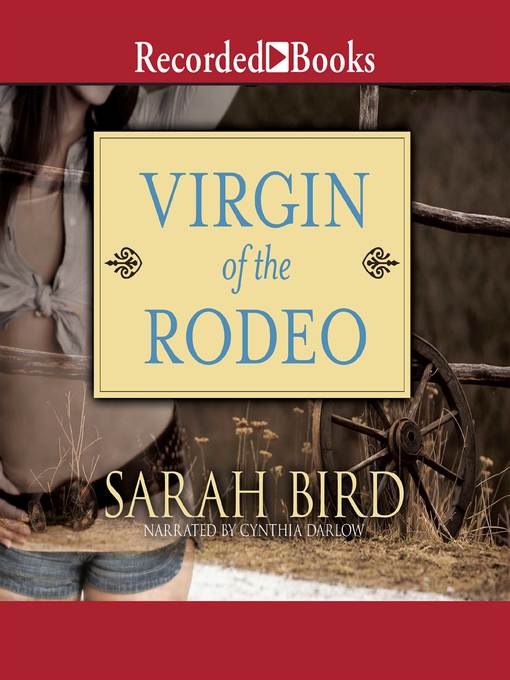 Title details for Virgin of the Rodeo by Sarah Bird - Wait list